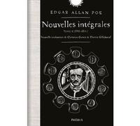 Nouvelles intégrales tome 2 (1840-1844) Edgar Allan Poe (Auteur), Christian Garcin (Traduction), Thierry Gillyboeuf (Traduction), Sophie Potié (Illustration)