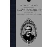 Nouvelles intégrales tome 3 (1844-1849) Edgar Allan Poe (Auteur), Christian Garcin (Traduction), Thierry Gillyboeuf (Traduction), Sophie Potié (Illustration)