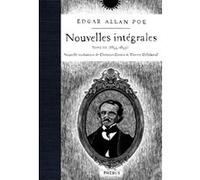 Nouvelles intégrales tome 3 (1844-1849) Edgar Allan Poe (Auteur), Christian Garcin (Traduction), Thierry Gillyboeuf (Traduction), Sophie Potié (Illustration)