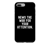 Nouvelles la Guerre pour Votre Attention Witty Observational Coque pour iPhone 7 Plus/8 Plus