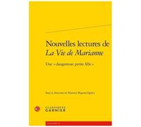 Nouvelles Lectures De La Vie De Marianne - Une "Dangereuse Petite Fille