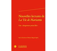 Nouvelles lectures de La Vie de Marianne: Une « dangereuse petite fille »