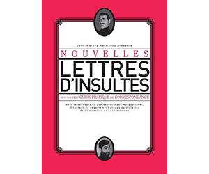 Nouvelles lettres d'insultes: Mon nouveau guide pratique de correspondance