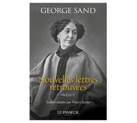 Nouvelles lettres retrouvées - George Sand - Le Passeur - broché - Roman