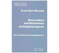Nouvelles Méditations Métaphysiques - Les Existences Imaginaires