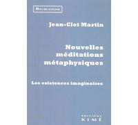 Nouvelles méditations métaphysiques Les existences imaginaires - Jean-Clet Martin - Kime - broché - Essai