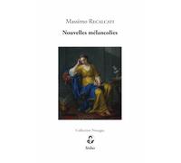 Nouvelles mélancolies: Destins du désir dans le temps hypermoderne