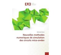 Nouvelles methodes numeriques de simulation des circuits mico-ondes - Mohamed Glaoui - Universitaires Europeennes - broché - Etude