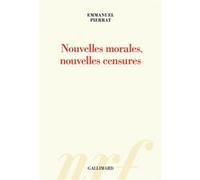 Nouvelles morales, nouvelles censures Emmanuel Pierrat (Auteur)