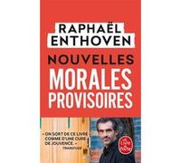 Nouvelles morales provisoires Raphaël Enthoven (Auteur)
