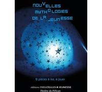 Nouvelles mythologies de la jeunesse: 9 PIECES A LIRE, A JOUER