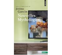 Nouvelles Mythologies - Jérôme Garcin - Points - Poche - Essai