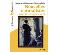 Nouvelles naturalistes pour interroger le réel - Classiques et Patrimoine