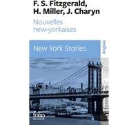 Nouvelles new-yorkaises/New York Stories Henry Miller (Auteur), Francis Scott Fitzgerald (Auteur), Jérôme Charyn (Auteur), Gérard-Georges Lemaire (Préface), Anne Rabonivitch (Traduction), Suzanne V. M