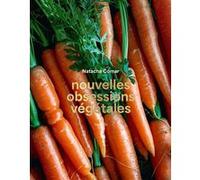 Natacha Comar – Nouvelles obsessions végétales – Guide – Relié
