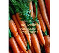 Natacha Comar – Nouvelles obsessions végétales – Guide – Relié