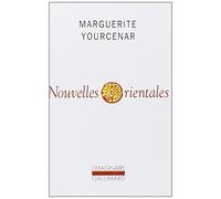 Nouvelles Orientales (Collection L'Imaginaire) (French Edition) by Professor Marguerite Yourcenar (1998-10-01)