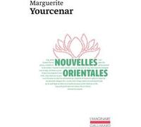 Nouvelles orientales Marguerite Yourcenar (Auteur)