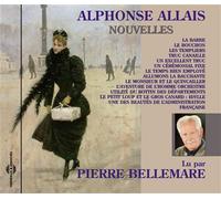 Nouvelles par pierre bellemare AUDIO - Alphonse Allais - Frémeaux & Associés - Livre CD - Textes lus CD