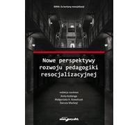 Nouvelles perspectives pour le développement de la pédagogie de la resocialisation - (Literatur, Pädagogik auf Polnisch)
