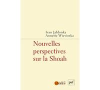 Nouvelles perspectives sur la Shoah