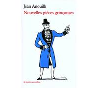 Nouvelles pièces grincantes: L'Hurluberlu ; La Grotte ; L'Orchestre ; Le Boulanger, la Boulangère et le Petit Mitron ; Les Poissons rouges