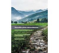 Nouvelles pistes nietzschéennes: Tendances actuelles de la jeune recherche