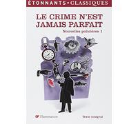 Nouvelles policières T.1 Le crime n'est jamais parfait: NOUVELLES POLICIERES 1