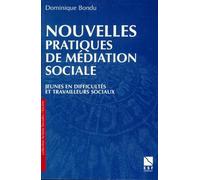 Nouvelles Pratiques De Mediation Sociale. Jeunes En Difficultes Et Travailleurs Sociaux