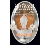 Nouvelles questions feministes, vol. 42(2)/2023. en cuisine!