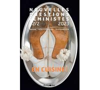 Nouvelles questions feministes, vol. 42(2)/2023. en cuisine! - Auteurs Divers - Antipodes - broché - Revue