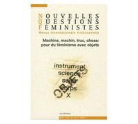 Nouvelles Questions Féministes Volume 24 N° 1/2005 - Machine, Machin, Truc, Chose : Pour Du Féminisme Avec Objets
