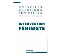 Nouvelles Questions Féministes Volume 37 N° 2/2018 - Intervention Féministe