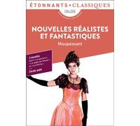 Nouvelles réalistes et fantastiques La parure - Le papa de Simon - Aux champs - Mademoiselle Cocotte - La main d'écorché - Le Horla - Guy De Maupassant - Flammarion - Poche - Scolaire / Universitaire