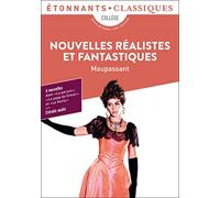 Nouvelles réalistes et fantastiques La parure - Le papa de Simon - Aux champs - Mademoiselle Cocotte - La main d'écorché - Le Horla - Guy De Maupassant - Flammarion - Poche - Scolaire / Universitaire