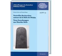 Nouvelles Recherches Autour De La Stele De Mesha/ Neue Forschungen Zur Mescha-stele
