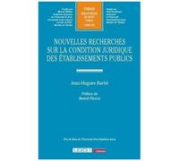 Nouvelles Recherches Sur La Condition Juridique Des Établissements Publics