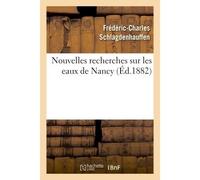Nouvelles recherches sur les eaux de Nancy - Schlagdenhauffen - Hachette Bnf - broché - Livre
