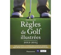 Nouvelles règles de golf illustrées 2012-2015