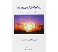 Nouvelles Révélations : Une conversation avec Dieu