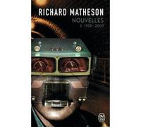 Nouvelles Richard Matheson (Auteur), Pierre-Paul Durastanti (Traduction), Jacques Chambon (Traduction), Hélène Collon (Traduction)