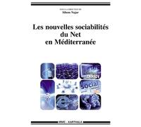 Nouvelles sociabilités du Net en Méditerranée (Les) - Sihem Najar - Karthala - broché - Essai