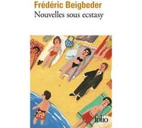 Nouvelles sous ecstasy Frédéric Beigbeder (Auteur)