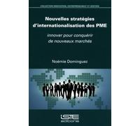 Nouvelles stratégies d'internationalisation des PME: Innover pour conquérir de nouveaux marchés
