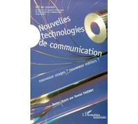 Nouvelles Technologies De Communication - Nouveaux Usages ? Nouveaux Métiers ?