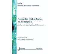 Nouvelles technologies de l'energie 3 geothermie energies de - Sabonnadiere - Hermes Science Publications - broché - Livre