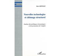 Nouvelles technologies et chômage structurel Analyse des politiques économiques et de promotion de l’emploi - Hervé Deville - L'harmattan - broché - Etude