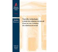 Nouvelles technologies et droit des relations de travail Essai sur une évolution des relations de travail - Matthieu Demoulain - Panthéon-Assas - broché - Etude