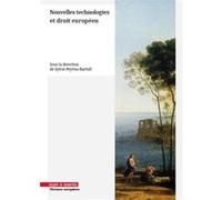 Nouvelles Technologies Et Droit Européen - Quel Droit Face À La Disruption Numérique ?