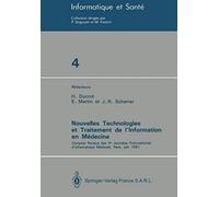 Nouvelles Technologies Et Traitement De L'information En Médecine